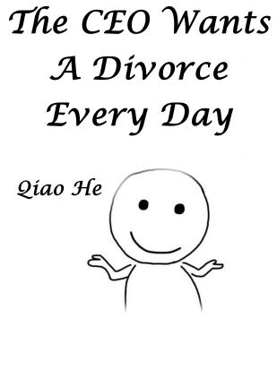 The CEO Wants A Divorce Every Day